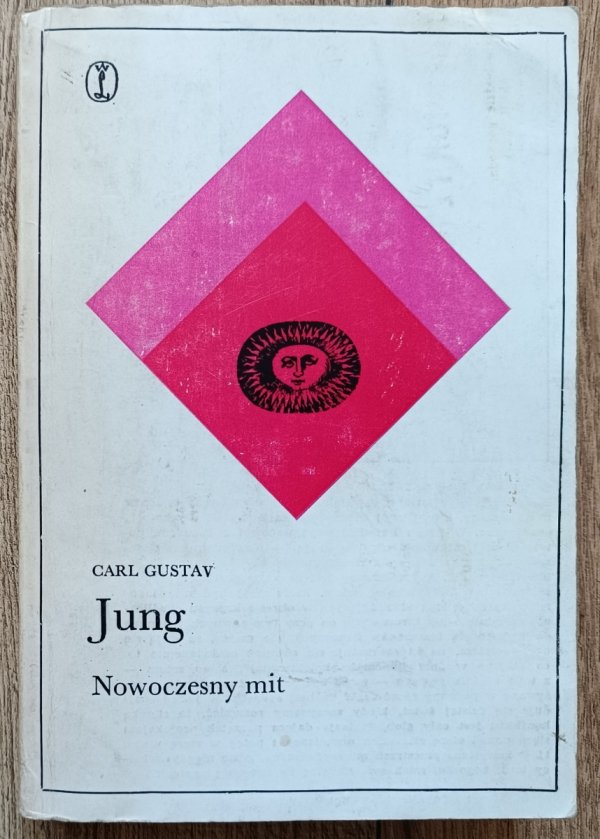 Carl Gustav Jung Nowoczesny mit. O rzeczach widywanych na niebie