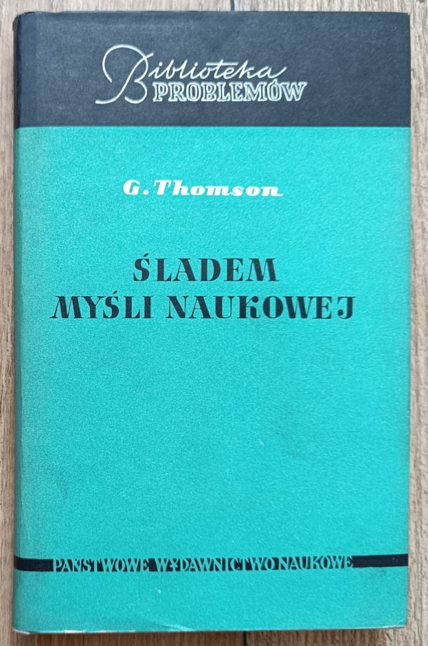 George Thomson Śladem myśli naukowej