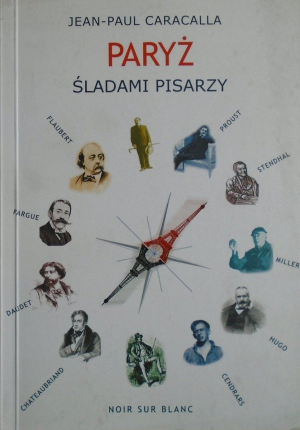 Jean-Paul Caracalla • Paryż. Śladami pisarzy