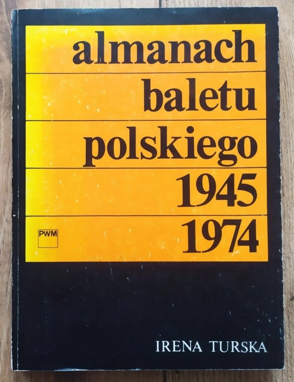 Irena Turska Almanach baletu polskiego 1945-1974 