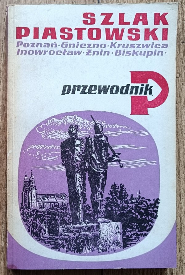 Szlak Piastowski - Przewodnik