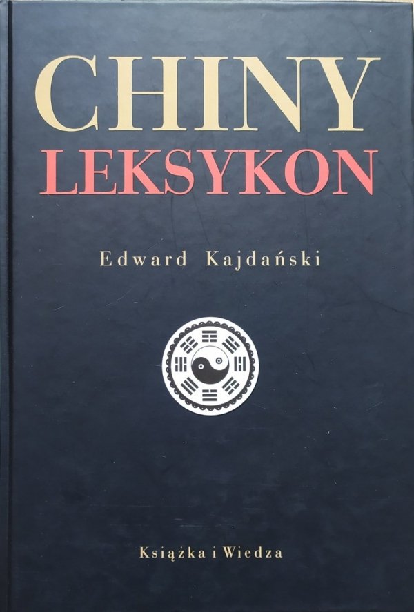 Edward Kajdański Chiny. Leksykon