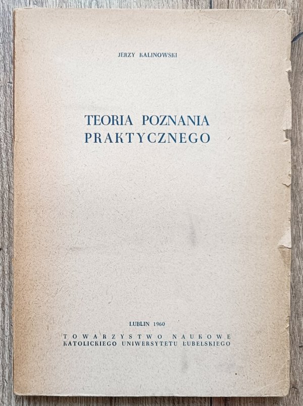 Jerzy Kalinowski Teoria poznania praktycznego