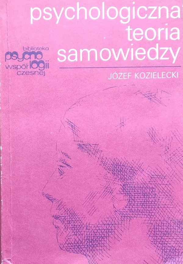 Józef Kozielecki • Psychologiczna teoria samowiedzy