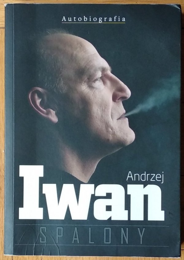 Andrzej Iwan • Spalony