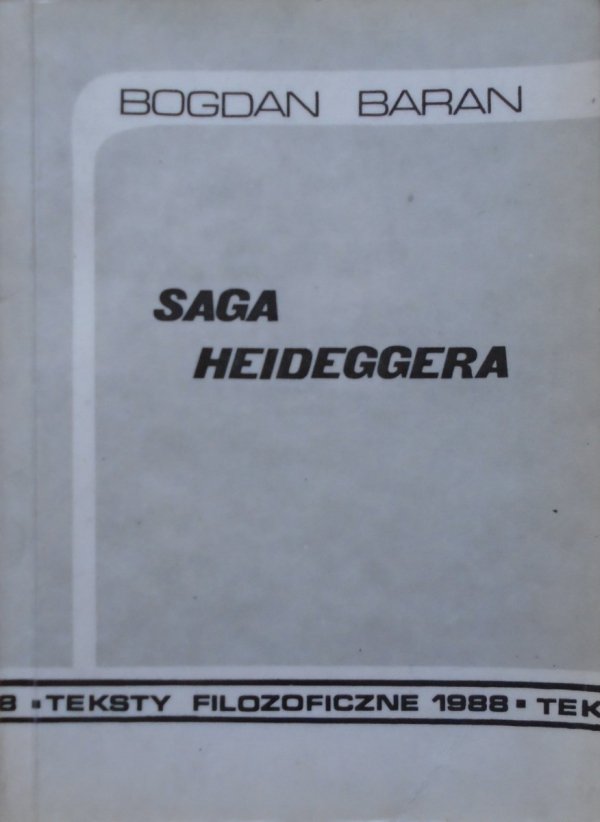 Bogdan Baran • Saga Heideggera [dedykacja autorska]