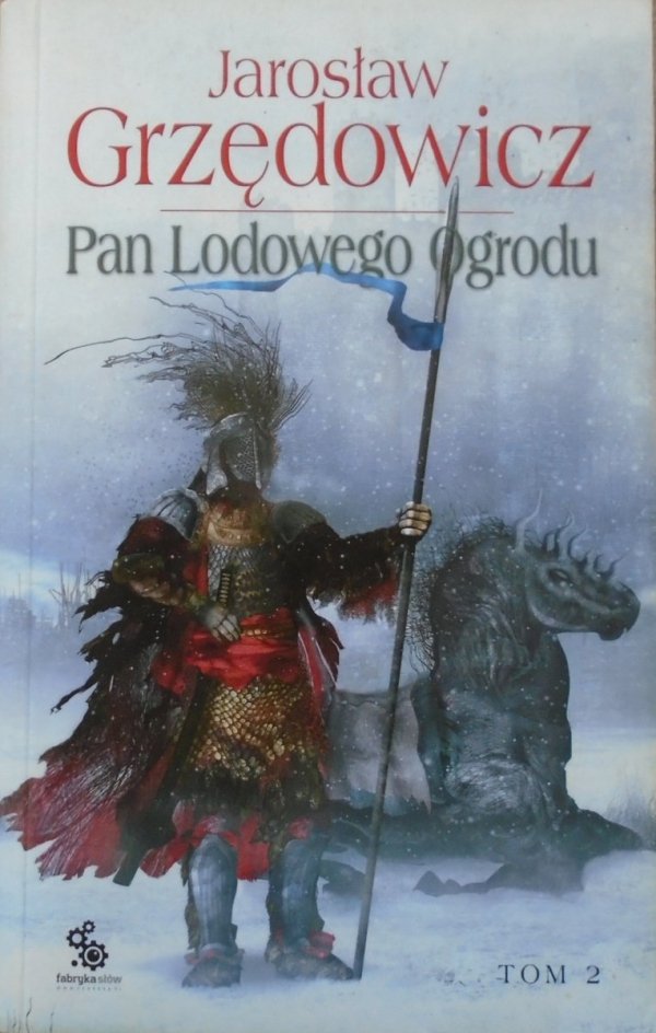 Jarosław Grzędowicz • Pan Lodowego Ogrodu tom 2.