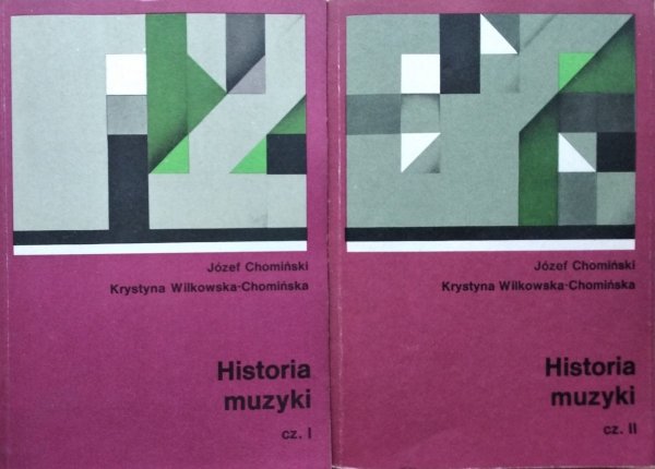 Józef Chomiński, Krystyna Wilkowska-Chomińska • Historia muzyki [komplet]