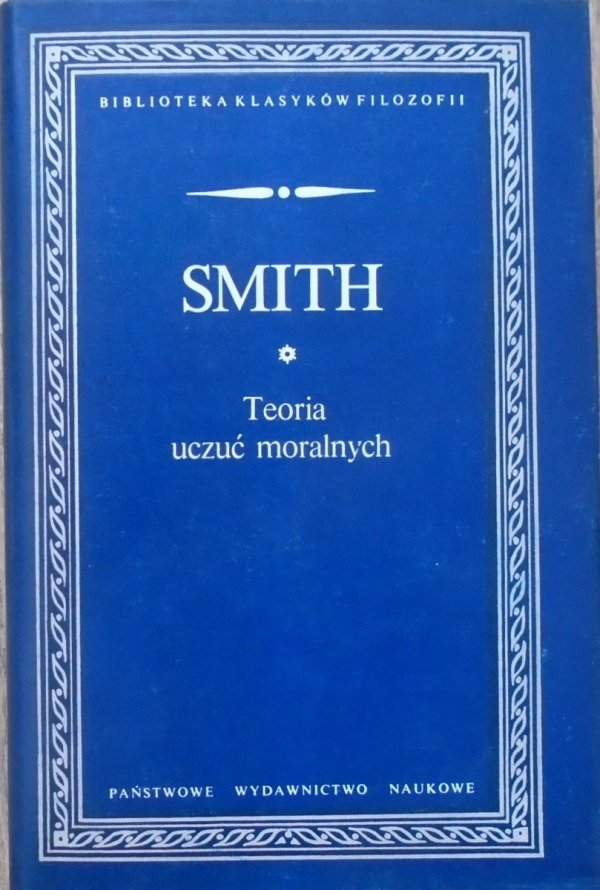 Adam Smith • Teoria uczuć moralnych
