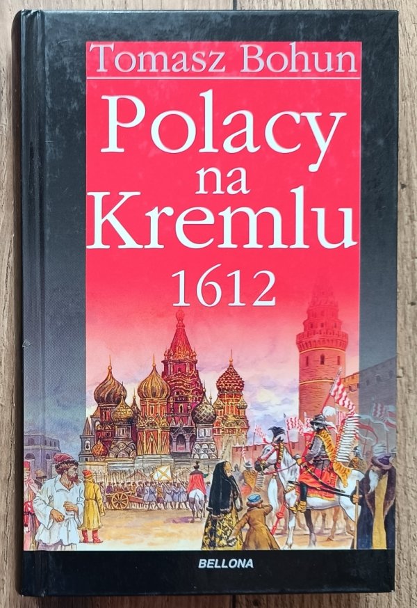 Tomasz Bohun Polacy na Kremlu 1612