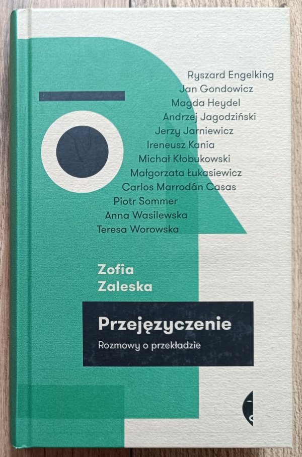 Zofia Zaleska Przejęzyczenie. Rozmowy o przekładzie