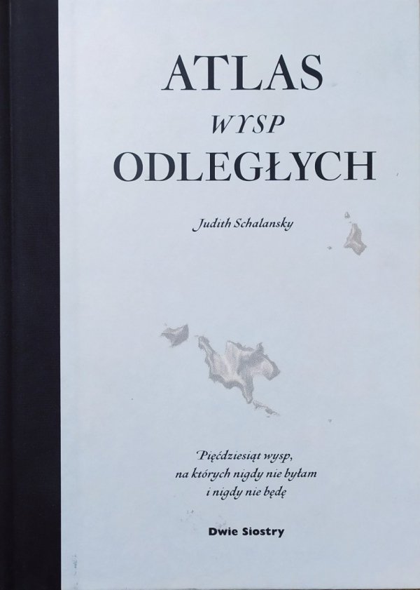 Judith Schalansky Atlas wysp odległych