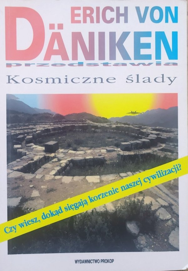 Erich von Daniken Kosmiczne ślady