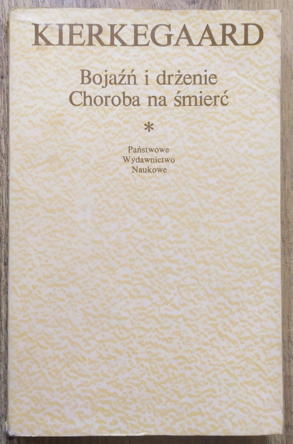 Kierkegaard Bojaźń i drżenie. Choroba na śmierć