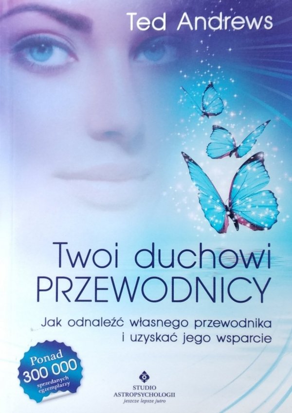 Ted Andrews • Twoi duchowi przewodnicy