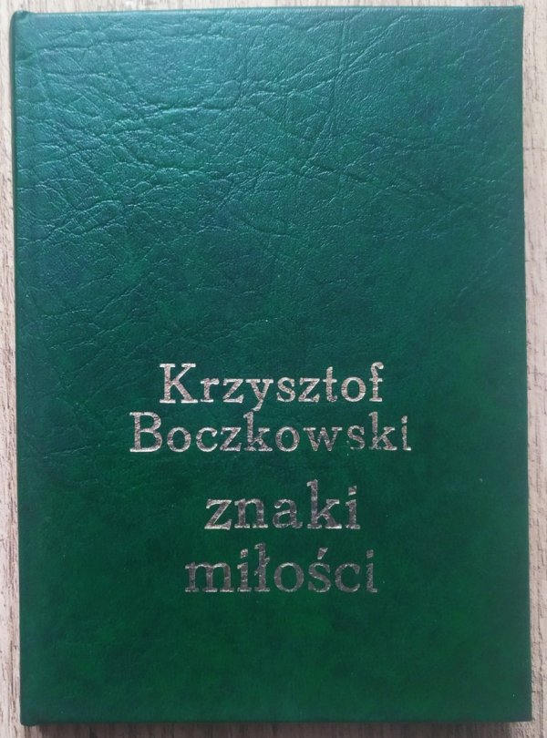 Krzysztof Boczkowski Znaki miłości