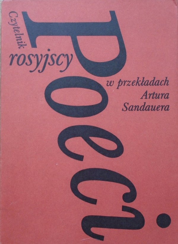 Artur Sandauer • Poeci rosyjscy w przekładach Artura Sandauera