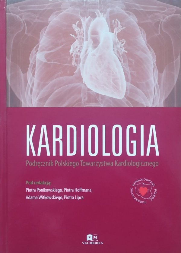 Kardiologia. Podręcznik Polskiego Towarzystwa Kardiologicznego