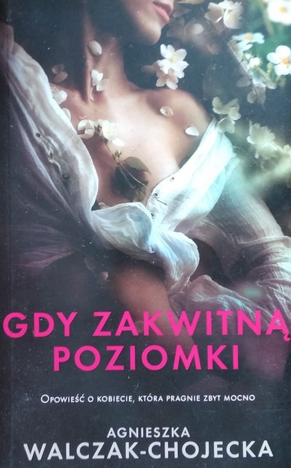 Agnieszka Walczak Chojecka • Gdy zakwitną poziomki 