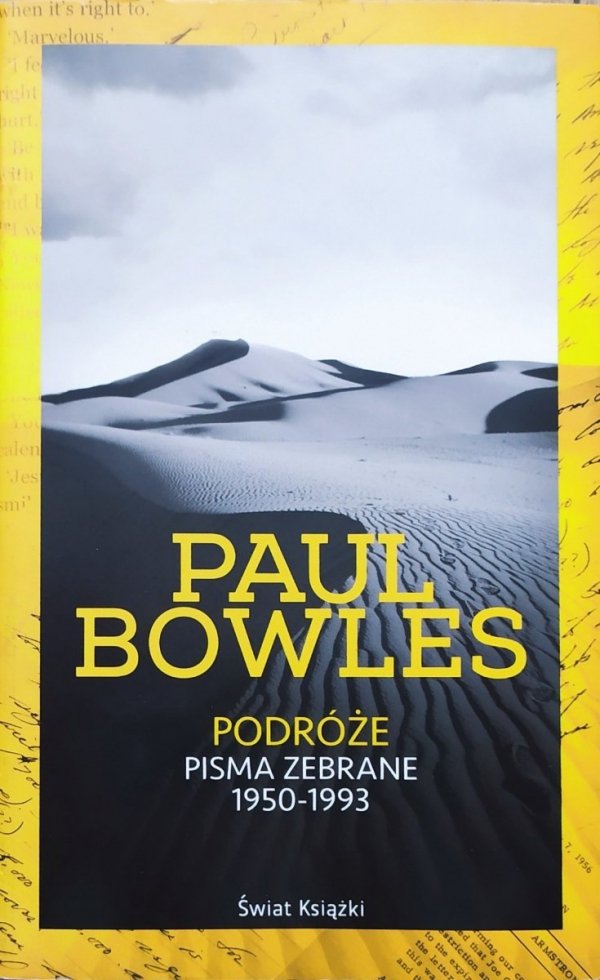 Paul Bowles Podróże. Pisma zebrane 1950-1993