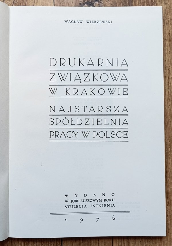 Wacław Wierzewski Drukarnia Związkowa w Krakowie. Najstarsza spółdzielnia pracy w Polsce