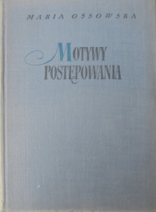 Maria Ossowska • Motywy postępowania. Z zagadnień moralności 