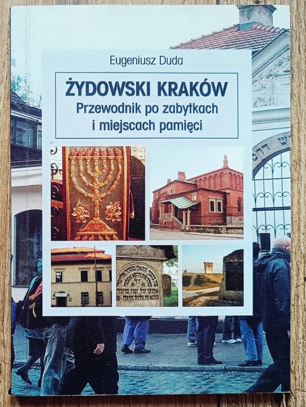 Żydowski Kraków. Przewodnik po zabytkach i miejscach pamięci