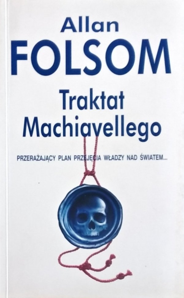 Allan Folsom • Traktat Machiavellego