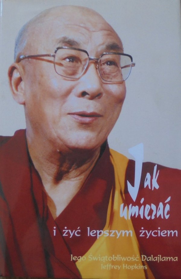 Dalajlama • Jak umierać i żyć lepszym życiem