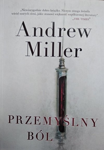 Andrew Miller • Przemyślny ból 