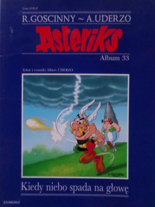 Goscinny Uderzo • Asteriks. Kiedy niebo spada na głowę. tom 33
