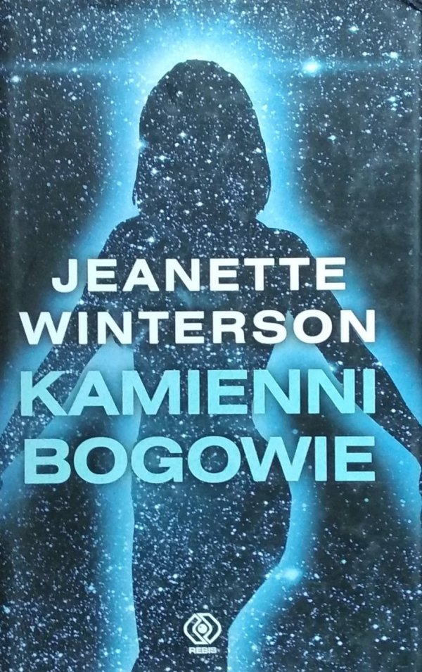 Jeanette Winterson • Kamienni bogowie