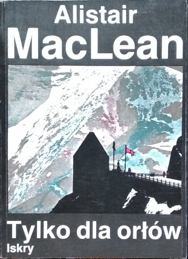 Alistair MacLean • Tylko dla orłów