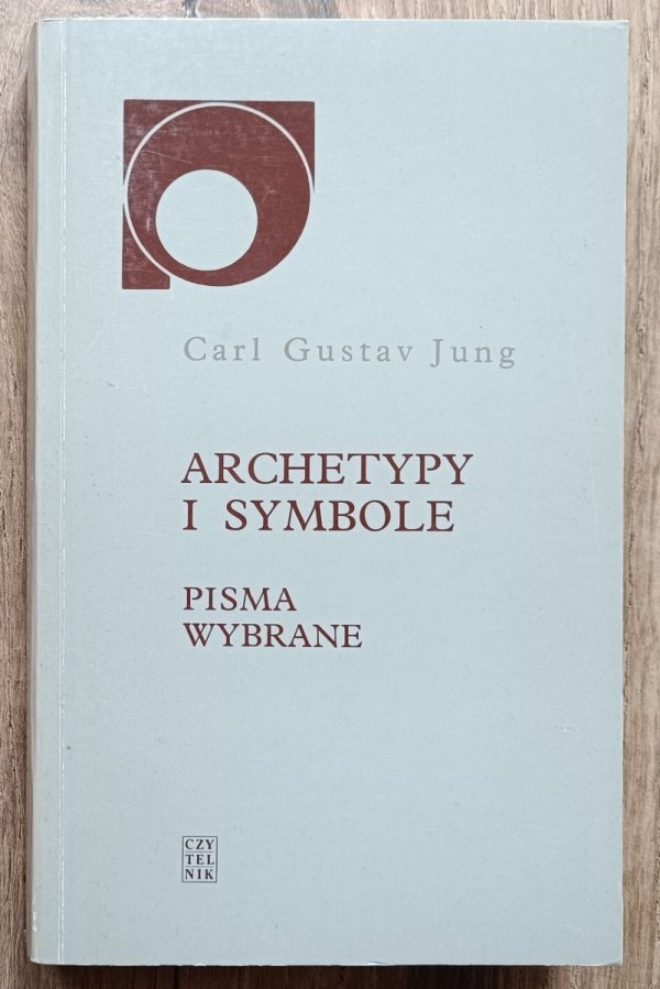 Carl Gustaw Jung Archetypy i symbole. Pisma wybrane