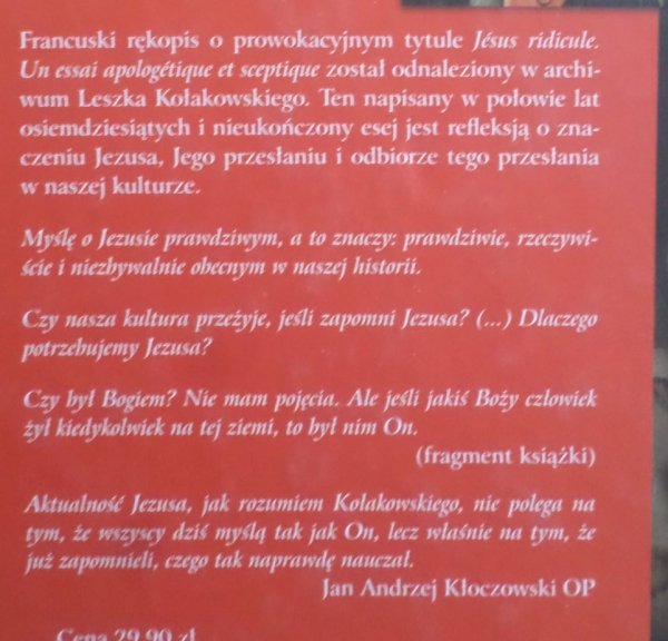 Leszek Kołakowski Jezus ośmieszony. Esej apologetyczny i sceptyczny