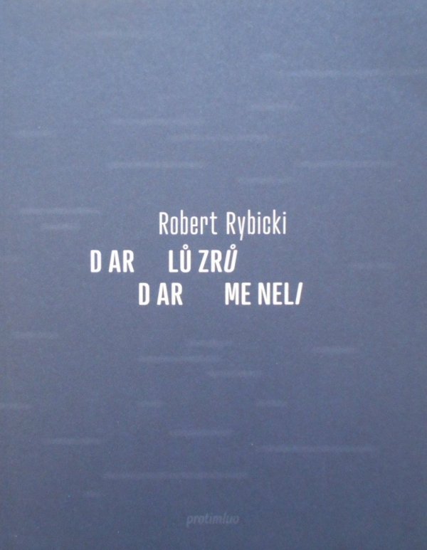 Robert Rybicki • Dar luzru, dar meneli