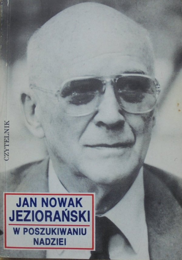 Jan Nowak-Jeziorański • W poszukiwaniu nadziei