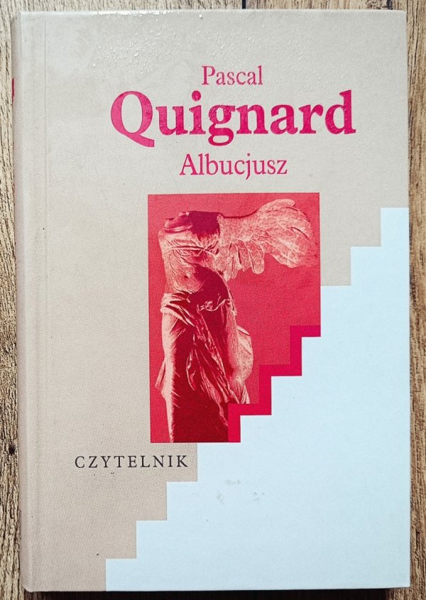 Pascal Quignard Albucjusz