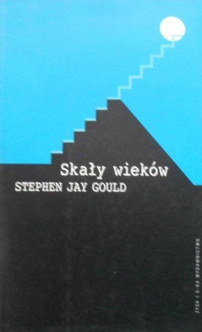 Stephen Jay Gould Skały wieków. Nauka i religia w pełni życia