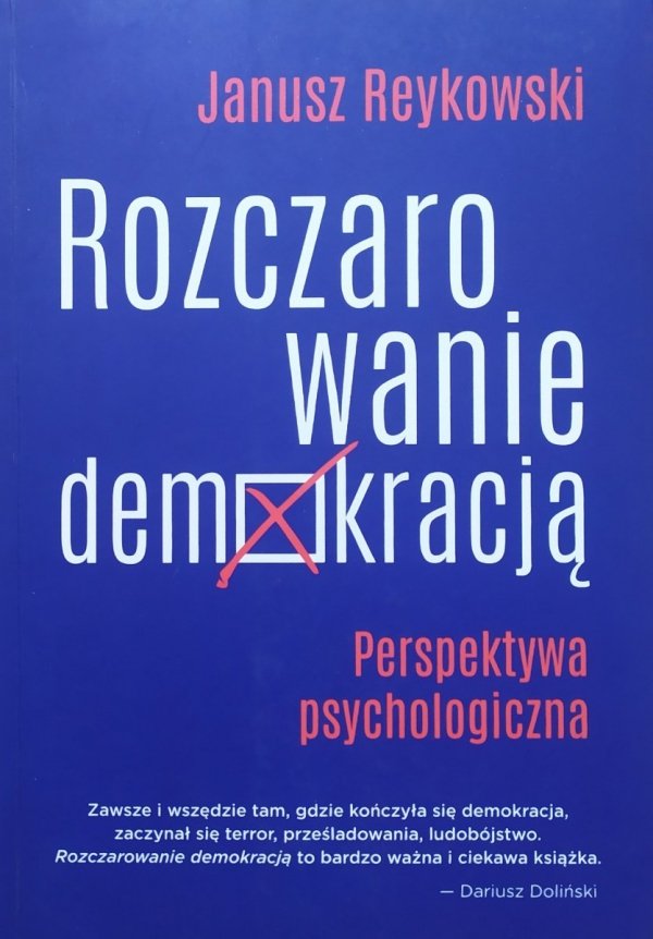 Janusz Reykowski Rozczarowanie demokracją. Perspektywa psychologiczna