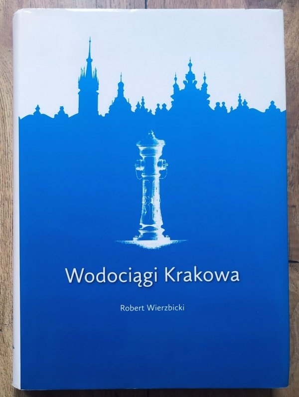 Robert Wierzbicki Wodociągi Krakowa