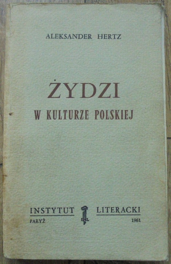 Aleksander Hertz • Żydzi w kulturze polskiej [Instytut Literacki]