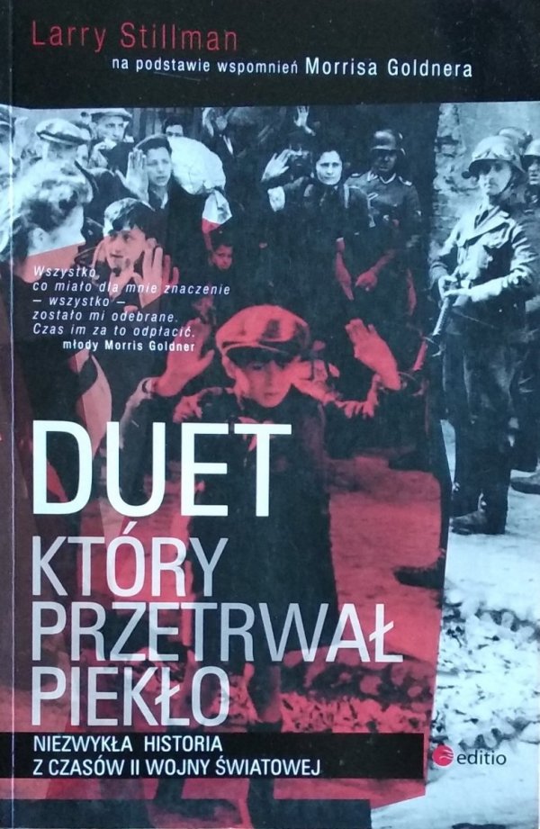 Larry Stillman • Duet, który przetrwał piekło. Niezwykła historia z czasów II wojny światowej