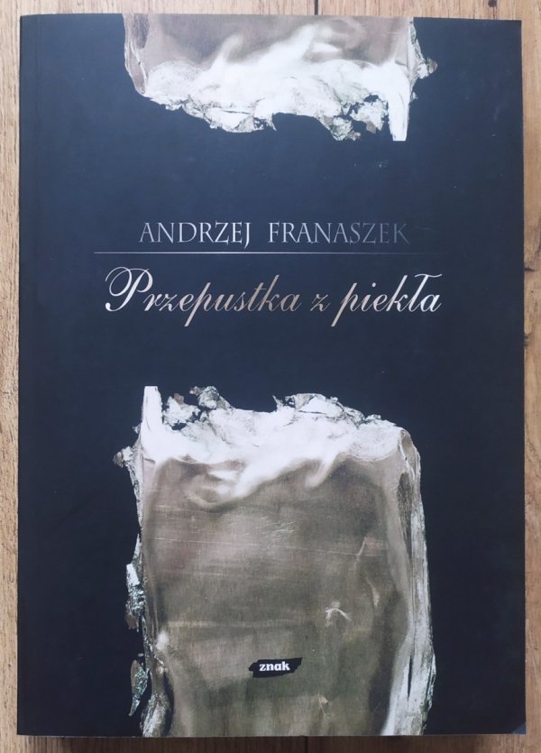 Andrzej Franaszek Przepustka z piekła 