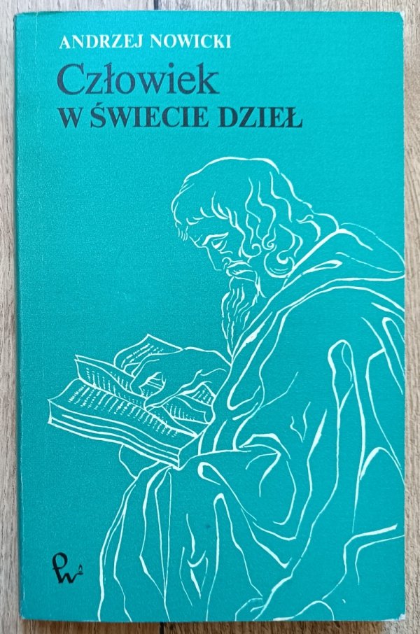 Andrzej Nowicki Człowiek w świecie dzieł