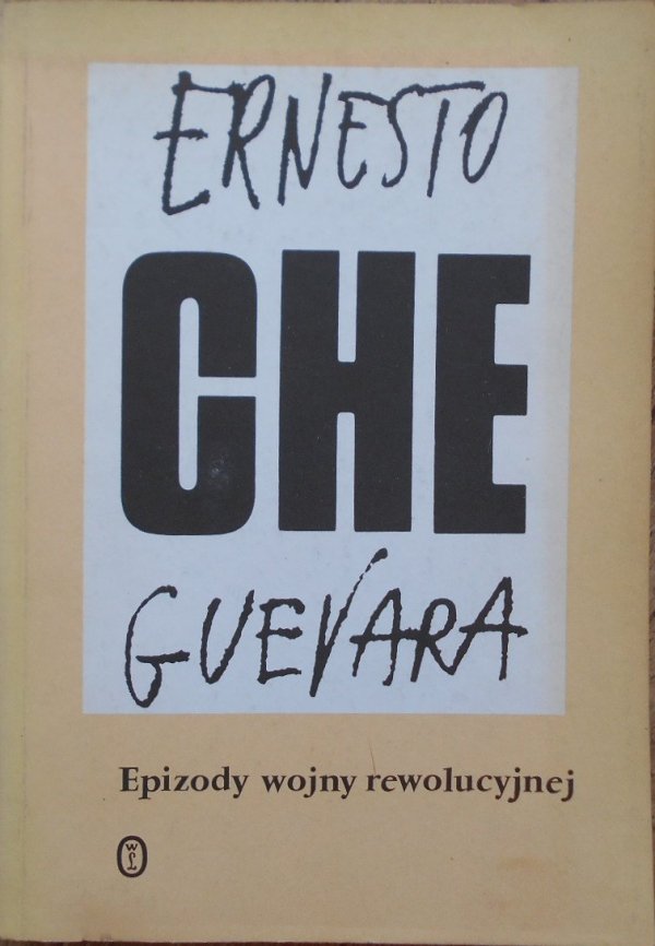 Ernesto Che Guevara Epizody wojny rewolucyjnej