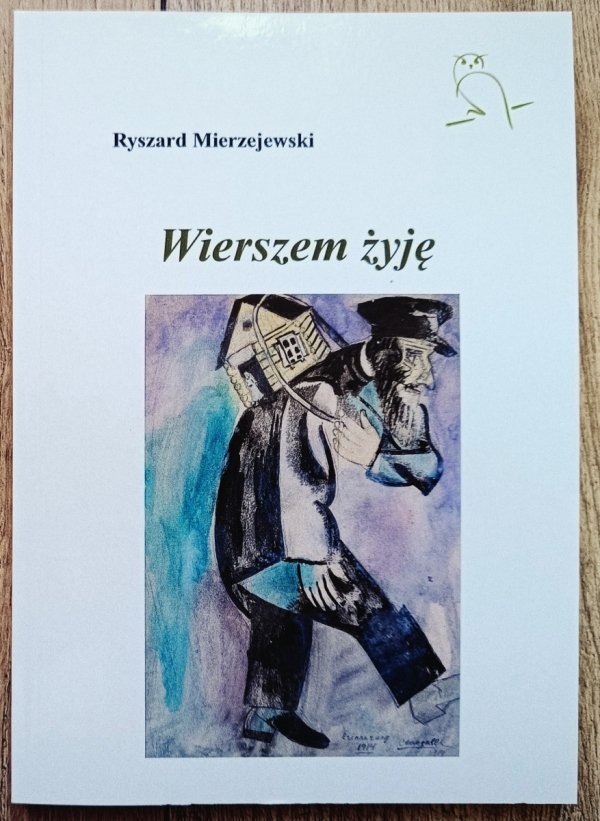 Ryszard Mierzejewski Wierszem żyję