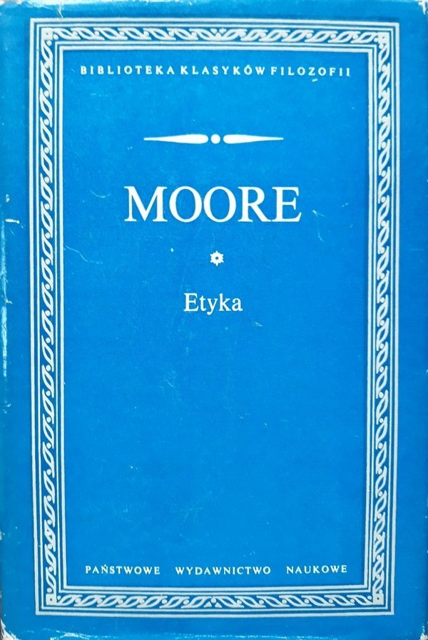 George Edward Moore • Etyka 