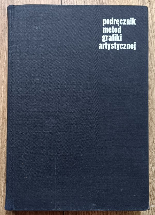 Andrzej Jurkiewicz Podręcznik metod grafiki artystycznej