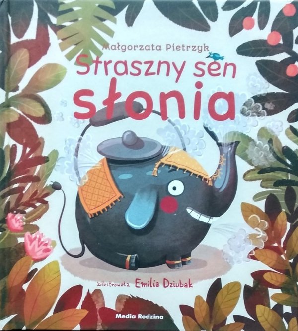  Emilia Dziubak • Straszny sen słonia